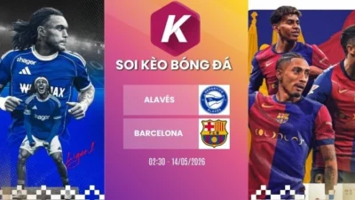 Dự đoán trận đấu Alavés vs Barcelona – La Liga, 14/05/2026