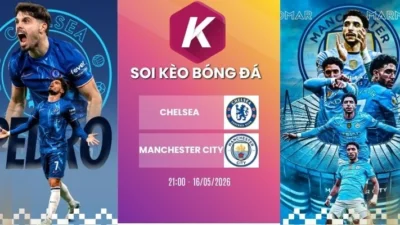 Phân tích kèo Chelsea gặp Manchester City tại FA Cup, ngày 16/05/2026