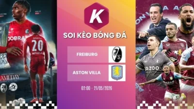 Dự đoán trận Freiburg vs Aston Villa – C2, 21/05/2026