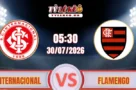 Nhận định trận Internacional vs Flamengo (05h30 ngày 30/07) tại VĐQG Brazil
