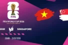 Tỷ lệ cược Việt Nam vs Singapore – Vòng bảng AFF Cup 20h00 31/07/2026