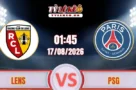 Nhận định Lens vs PSG (01h45 ngày 17/08) Siêu cúp Pháp
